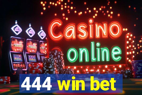 444 win bet